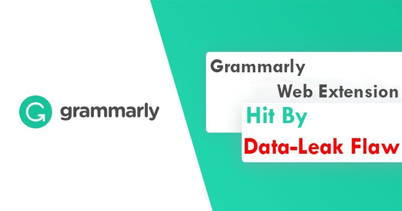 BEWARE! Grammarly Web Extension Hit By Data-Leak Flaw