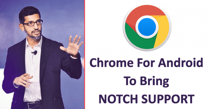 رائع!  Google Chrome 69 لنظام Android لجلب دعم Notch