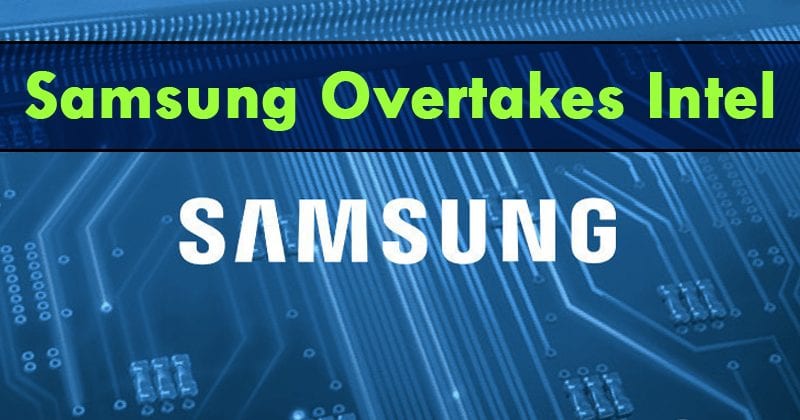 Samsung Overtakes Intel As World