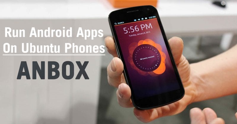 ستعمل هواتف Ubuntu قريبًا على تشغيل تطبيقات Android!