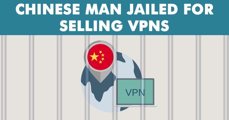 A Young Chinese Man Jailed For Selling VPNs