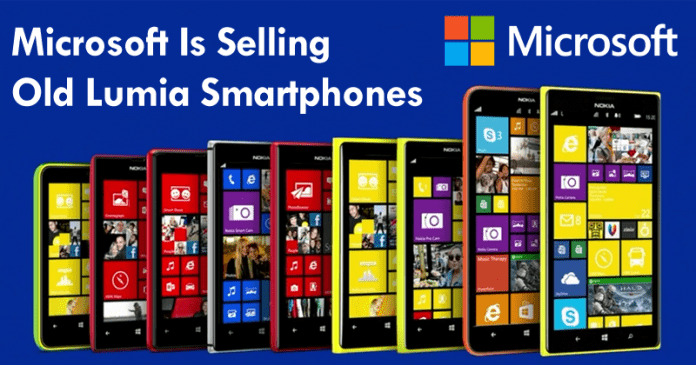 في ظروف غامضة ، تبيع Microsoft هواتف Lumia الذكية القديمة مرة أخرى
