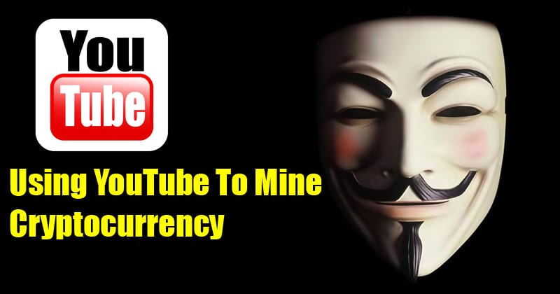 Hackers Are Using YouTube Ads To Mine Cryptocurrency