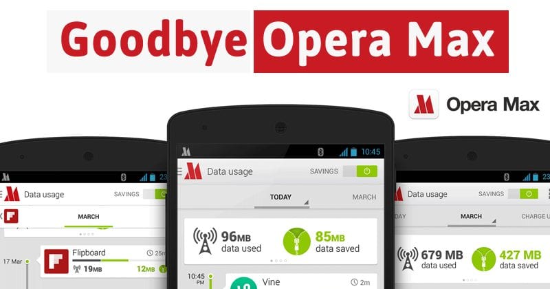Say GoodBye To Opera Max For Android!