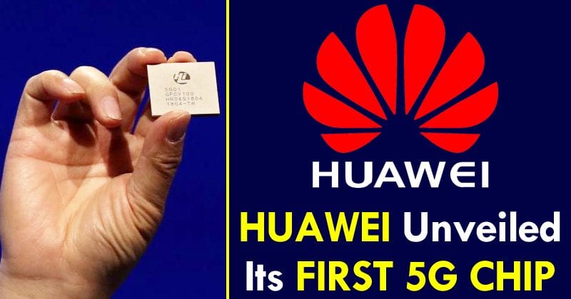 Huawei Just Unveiled Its First 5G Chip For Mobile Devices
