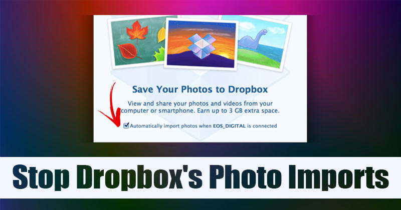 كيفية إيقاف استيراد صور Dropbox على Windows 10/11