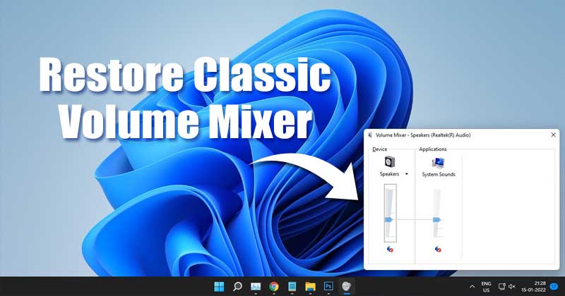 How to Restore the Classic Volume Mixer in Windows 11 (2 Methods)