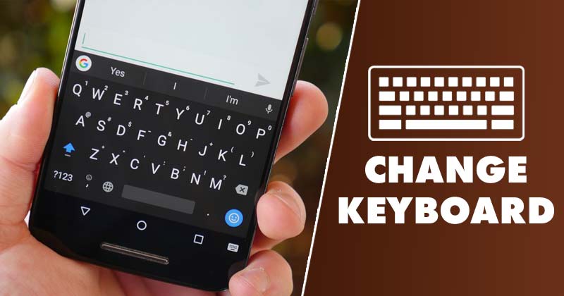 How to Change the Default Keyboard on Android (2 Methods)