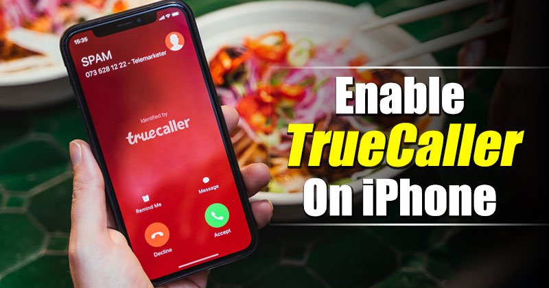 كيفية تمكين TrueCaller على جهاز iPhone الخاص بك