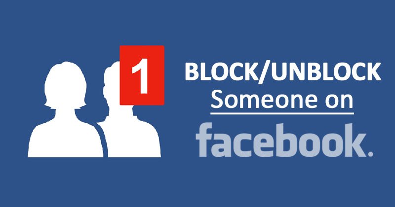 How to Block/Unblock Someone on Facebook (Complete Guide)