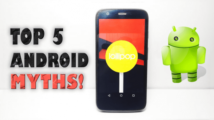 أكبر 5 أساطير حول Android: لا تدعهم يخدعونك