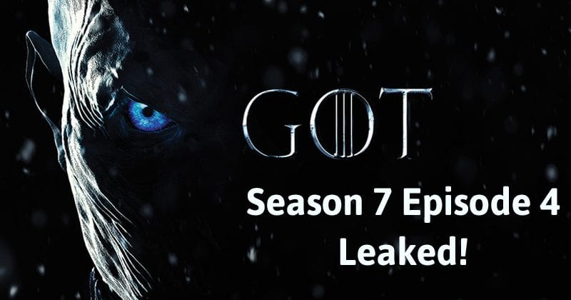 Game Of Thrones Season 7 Episode 4 Leak Has An Indian Connection