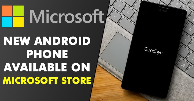 هاتف Android جديد متوفر في متجر Microsoft
