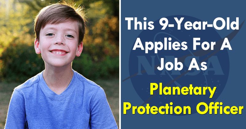 هذا البالغ من العمر 9 سنوات يتقدم لوظيفة مسؤول حماية كوكبية ؛  ردود ناسا