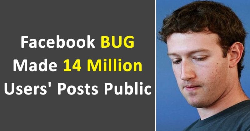 This Facebook Bug Defaulted 14 Million Users’ Private Posts To General Public