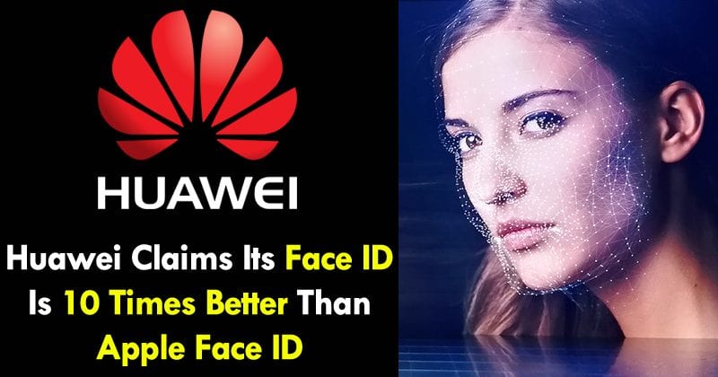 هواوي تطرح تقنية التعرف على الوجه المتقدمة ؛ يدعي أنه أفضل 10 مرات من Apple معرف الوجه