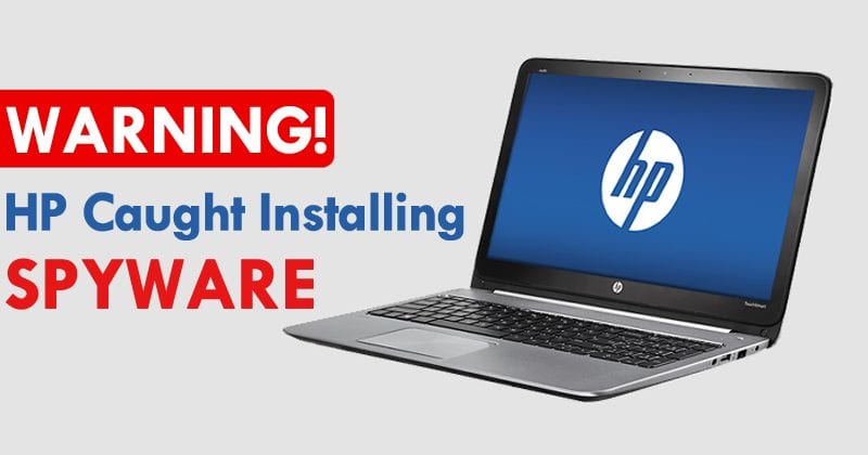 OMG! HP Caught Installing Spyware On Windows 10 PCs Without Permission