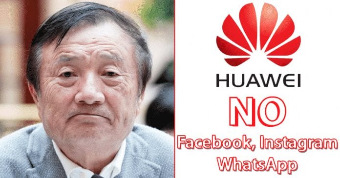 يا إلهي!  تم حظر Huawei من التثبيت Facebookو Instagram & WhatsApp على الهواتف الذكية الجديدة