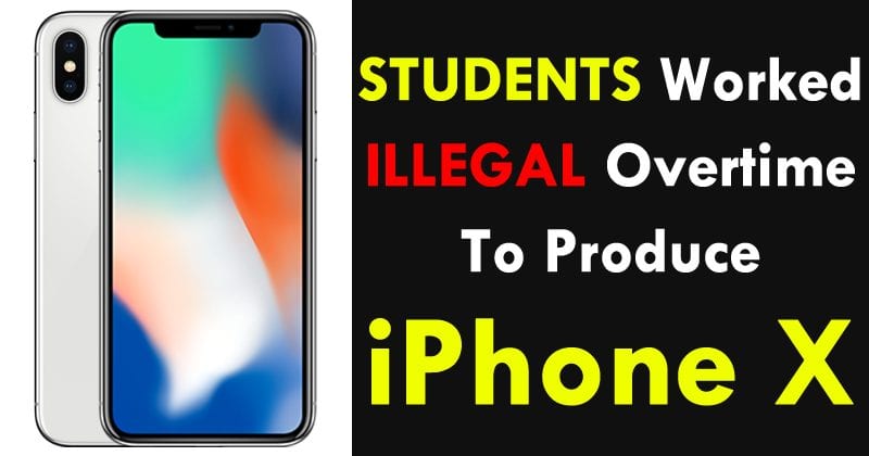OMG! Students Worked Illegal Overtime To Produce iPhone X