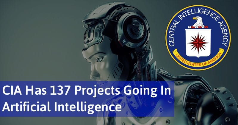 OMG! CIA Has 137 Secret Projects Going In Artificial Intelligence
