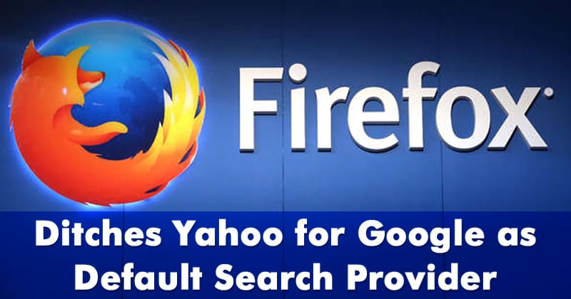 Firefox Ditches Yahoo for Google as Default Search Provider