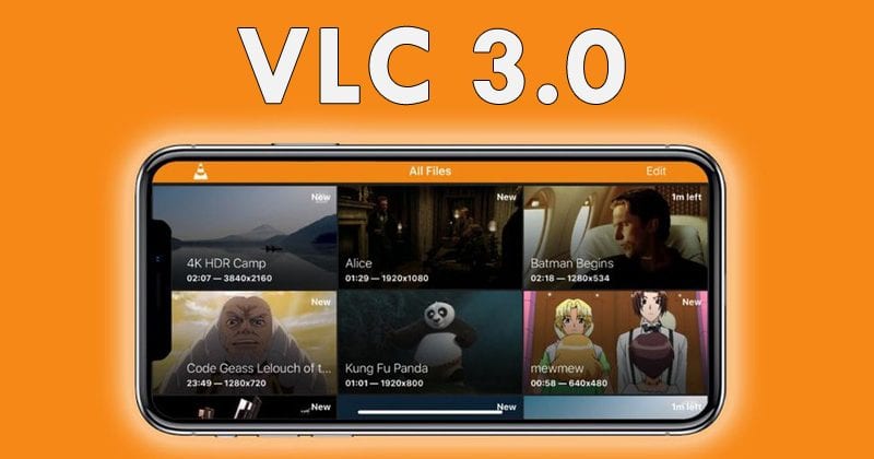 VLC 3.0 Supports Chromecast, 8K Video, HDR10, 360-Degree Video & More