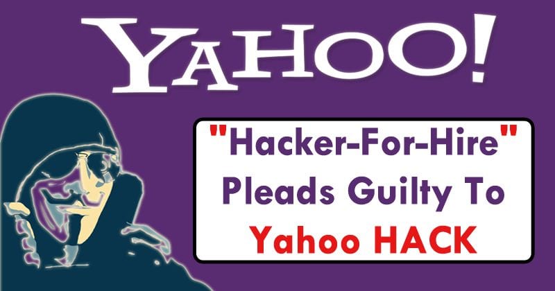 يقر "هاكر مقابل أجر" بأنه مذنب لـ Yahoo HACK