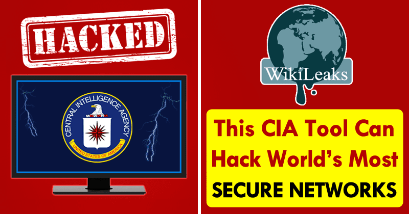 This CIA Tool Can Easily Hack World’s Most Secure Networks