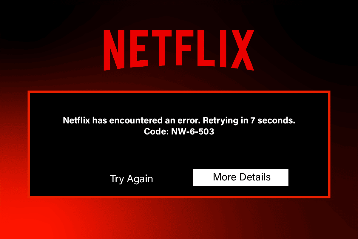 إصلاح رمز خطأ Netflix NW-6-503 - adminvista.com