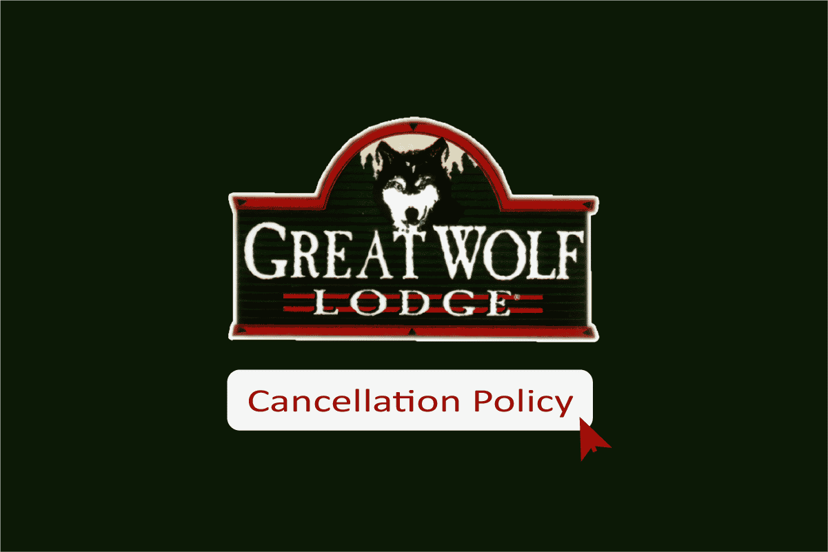 ما هي سياسة الإلغاء في Great Wolf Lodge؟