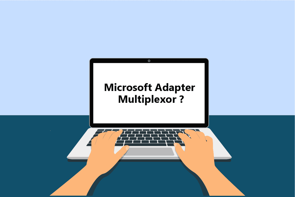 ما هو بروتوكول Microsoft Network Adapter Multiplexer؟