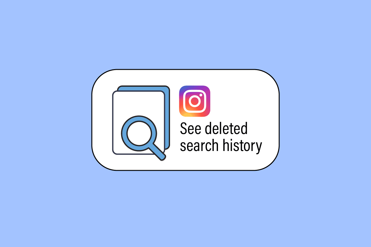 كيفية عرض سجل البحث المحذوف Instagram