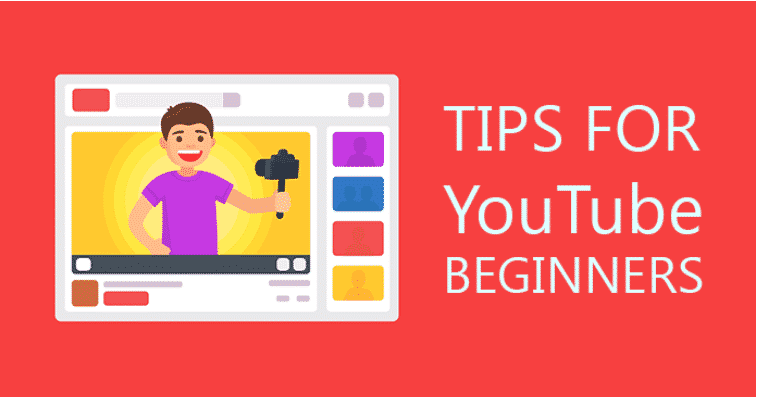Tips for YouTube Beginners in 2019