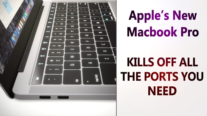 Apple Kills Off All The Ports You Need in its New Macbook Pro