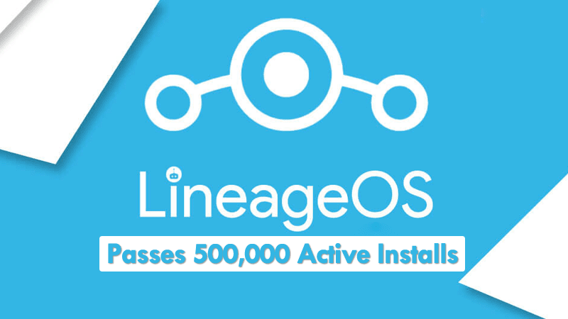 LineageOS Passes 500,000 Active Installs Worldwide