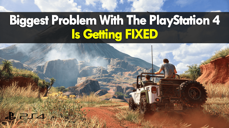 The Biggest Problem With The PlayStation 4 Is Getting Fixed
