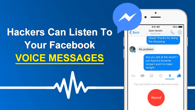 This Simple Hack Allows Hackers To Listen Your Facebook Voice Messages