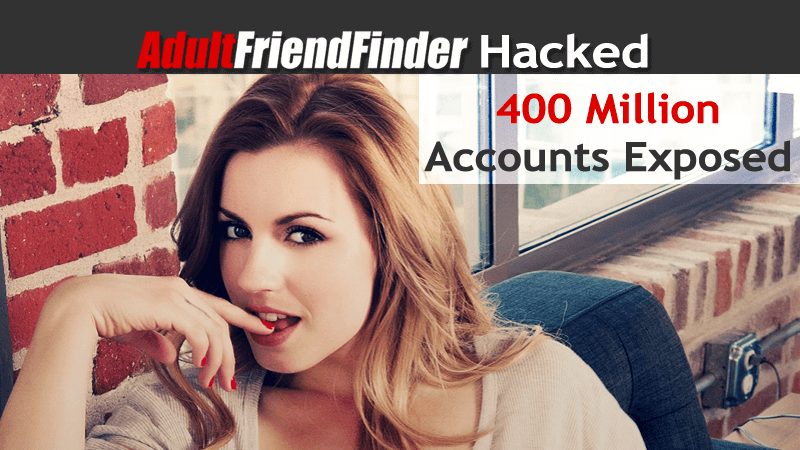 AdultFriendFinder Hacked, 400 Million Accounts Exposed Online