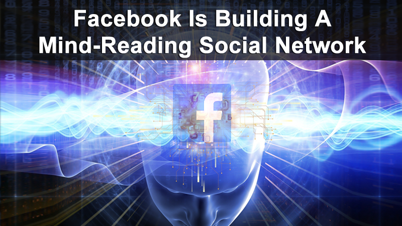 Facebook تبني شبكة اجتماعية تقرأ العقل 1