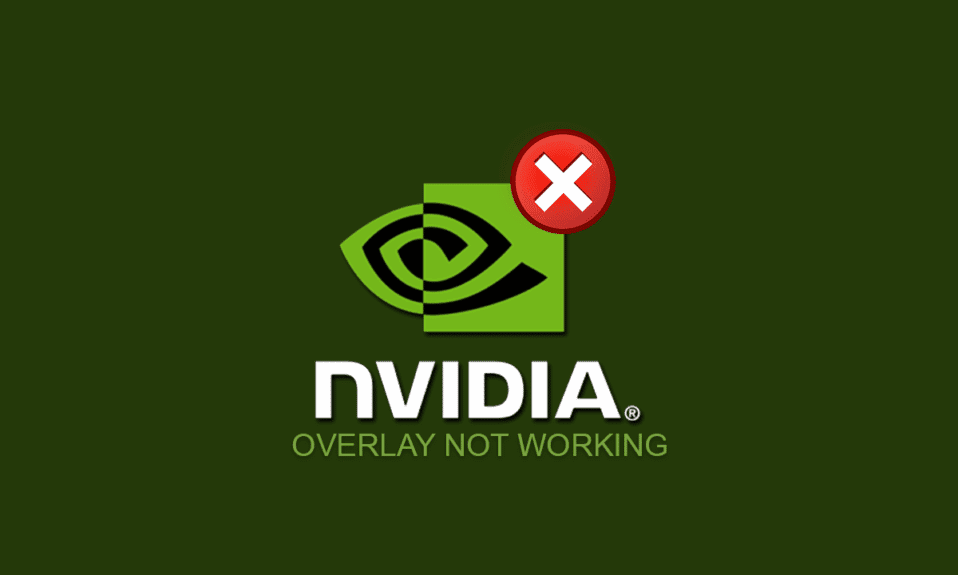 إصلاح تراكب NVIDIA لا يعمل Windows 10