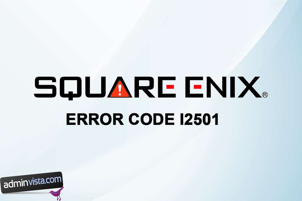 إصلاح رمز خطأ Square Enix i2501