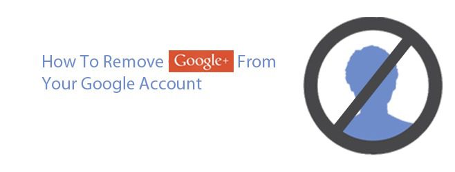 كيفية إزالة Google+ من حساب Google الخاص بك