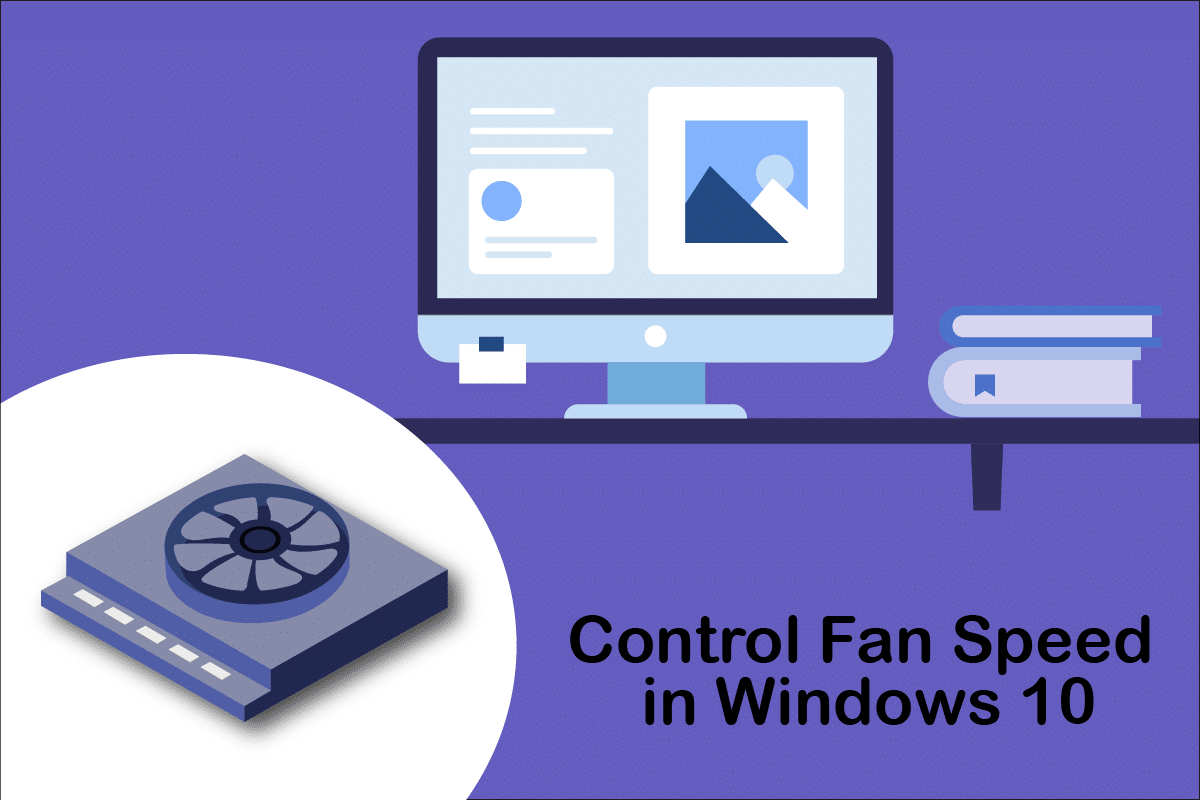كيفية التحكم في سرعة المروحة في Windows 10