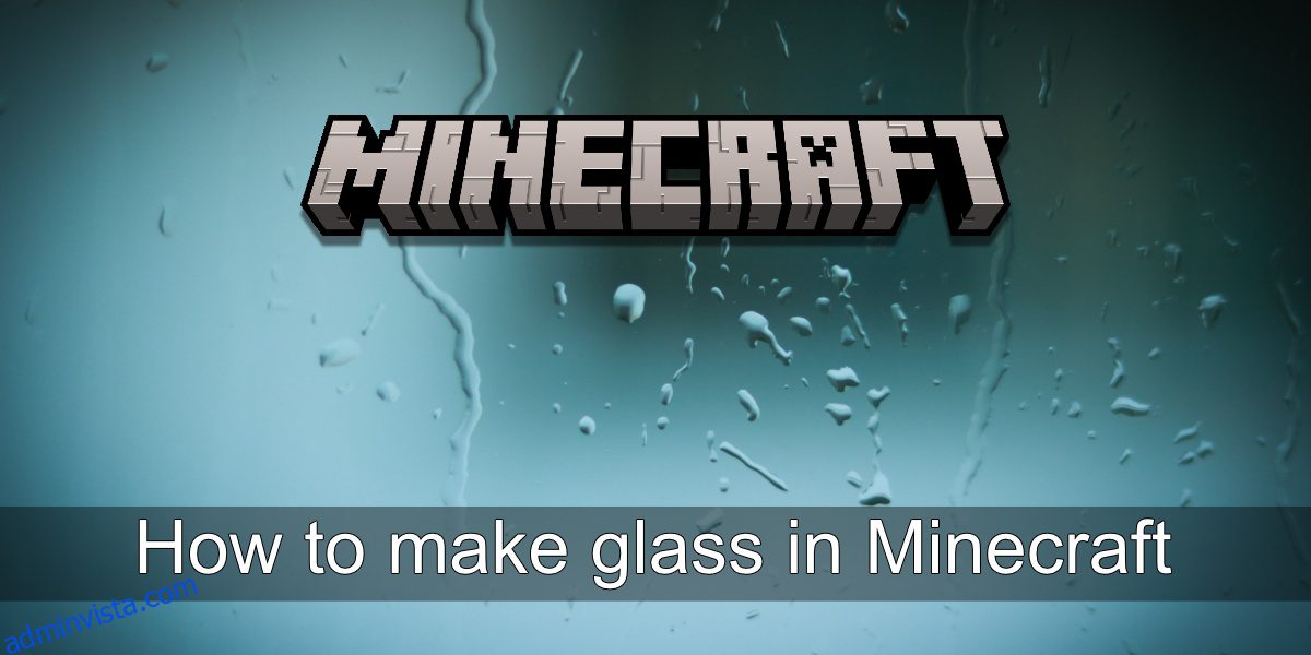 كيفية صنع الزجاج في Minecraft
