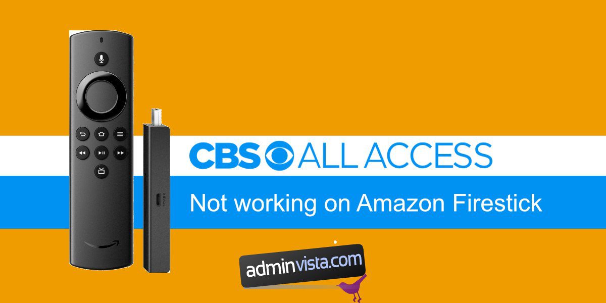 كيفية إصلاح CBS All Access لا يعمل على Amazon فايرستيك