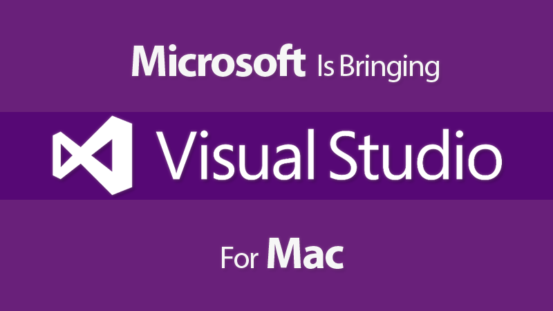أخيرًا ، تقوم Microsoft بإحضار Visual Studio لنظام التشغيل Mac 1