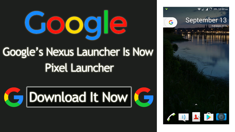 أصبح Nexus Launcher من Google الآن Pixel Launcher ويمكنك تنزيله الآن 1