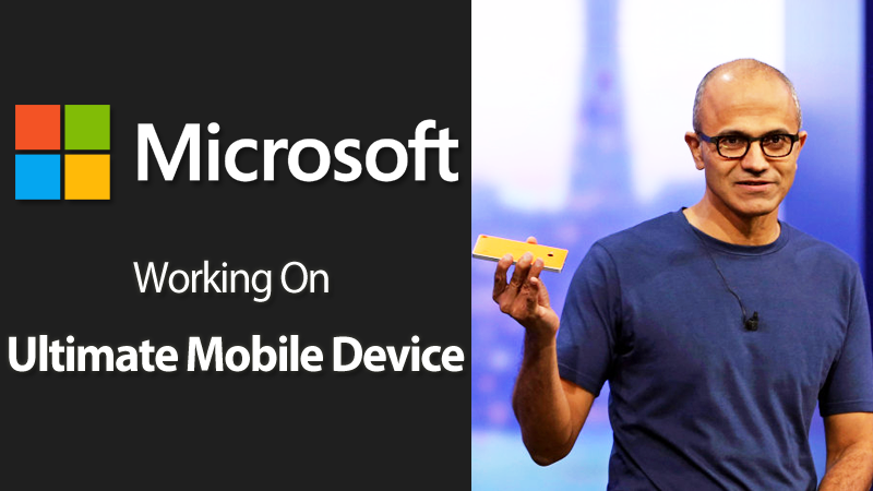 الرئيس التنفيذي لشركة Microsoft ، ساتيا ناديلا ، يقول إنه يعمل على "الجهاز المحمول المطلق" 1