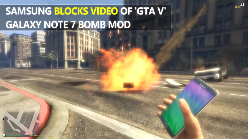 سامسونج تحجب فيديو 'GTA V' Galaxy Note 7 قنبلة مود من YouTube 1