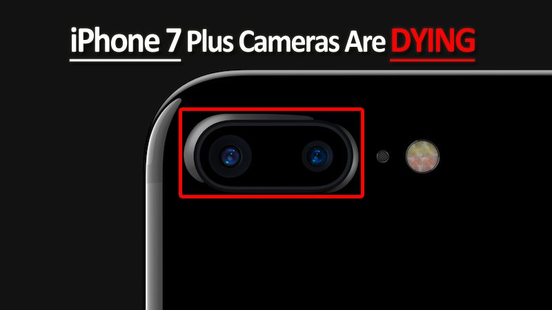 كاميرات iPhone 7 Plus تحتضر 1